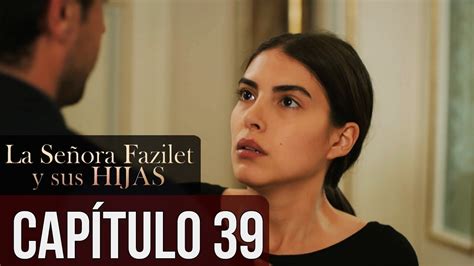 La Señora Fazilet Y Sus Hijas Capítulo 39 Audio Español