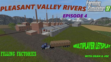 Pleasant Valley Rivers Farming Simulator 17 Multiplayer Lets Play