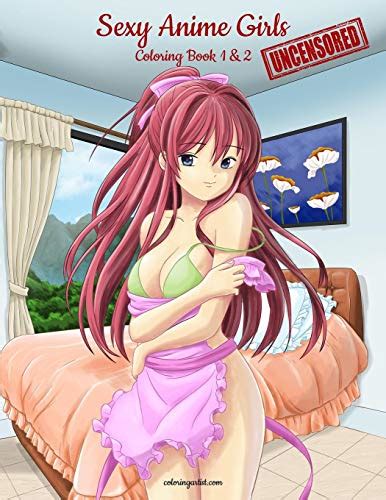 Buy Sexy Anime Girls Uncensored Coloring Book For Grown Ups