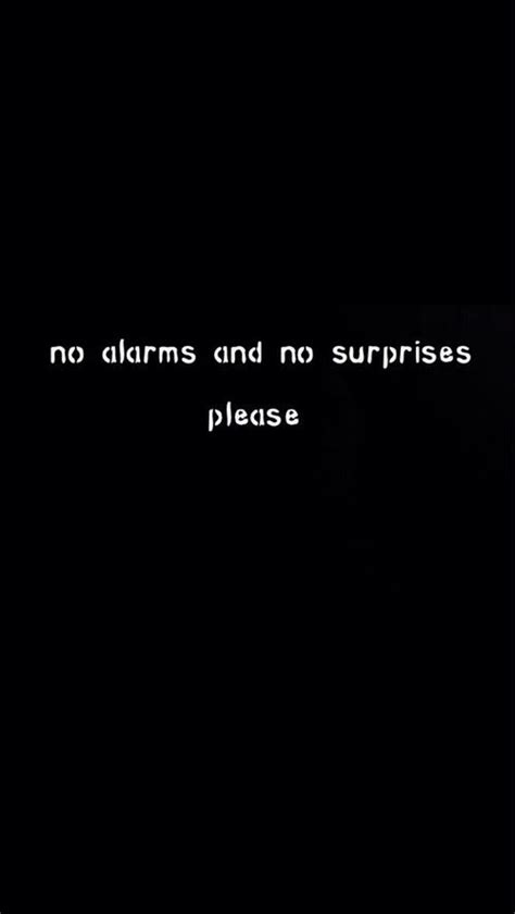 What does radiohead's song no surprises mean? No alarms and no surprises, please. Radiohead. # ...