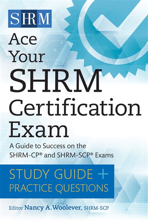 Ace Your Shrm Certification Exam A Guide To Success On The Shrm Cp