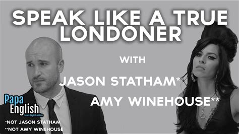 London Accent And London Slang Tutorial With Jason Statham And Amy