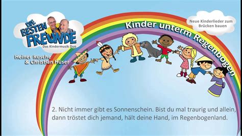 / komm, lass die welt erstrahl'n in regenbogenfarben man sieht sie überall. Kinder unterm Regenbogen - YouTube