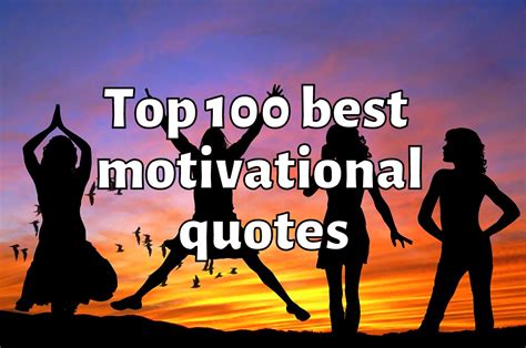 Top 100 Best Motivational Quotes Of All Time
