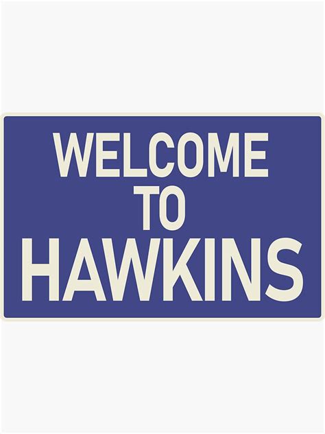 Stranger Things Welcome To Hawkins Sign Sticker For Sale By