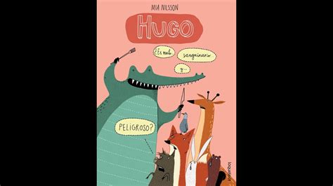 Cuento Infantil Hugo Malo Sanguinario Y Muy Peligroso Youtube