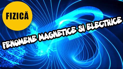 Fizica Clasa 6 Ep7 Fenomene Magnetice Si Electrice Part 1