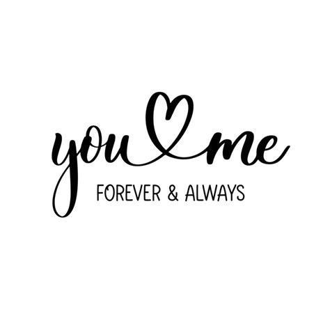 You And Me Forever And Always Delicate Elegant Hand Lettering