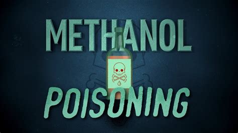 educational video methanol poisoning youtube