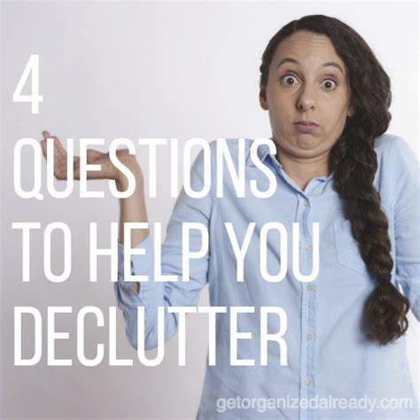 4 Questions To Help You Declutter