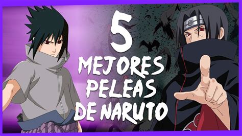 Las 5 Mejores Peleas De Naruto Youtube