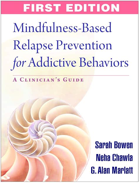 Mindfulness Based Relapse Prevention For Addictive Behaviors A