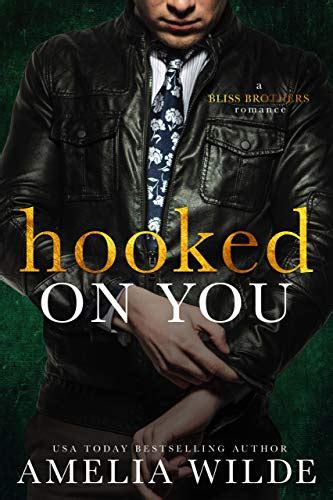 Hooked On You Amelia Wilde