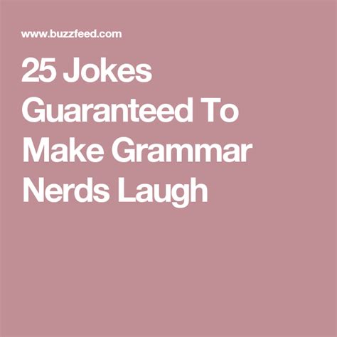 25 Jokes Only Grammar Nerds Will Appreciate Grammar Nerd Jokes Grammar
