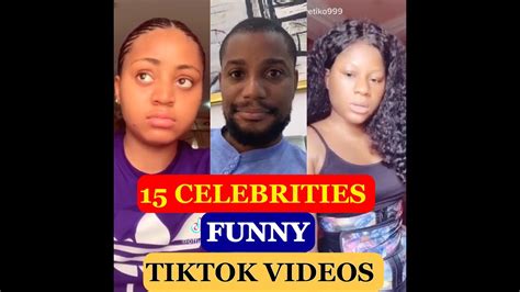 15 Nigerian Celebrities Very Funny Tiktok Videos Youtube