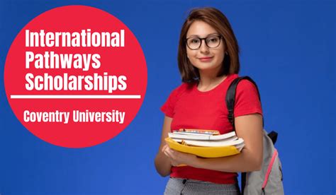 International Pathways Scholarships At Coventry University