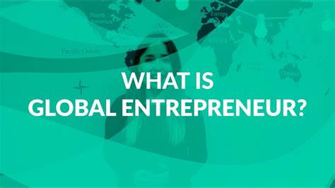 What Is Global Entrepreneur Youtube