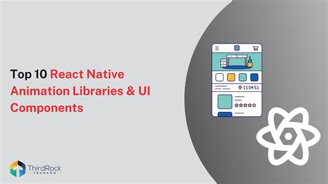 The Best React Native Animation Libraries And UI Components