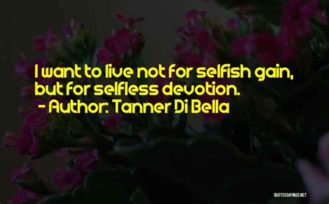 Top 30 Selfish Vs Selfless Quotes And Sayings