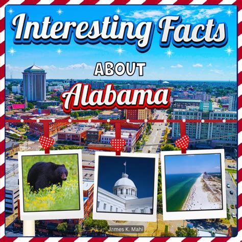 Interesting Facts About Alabama Alabama Travel And Educational Facts