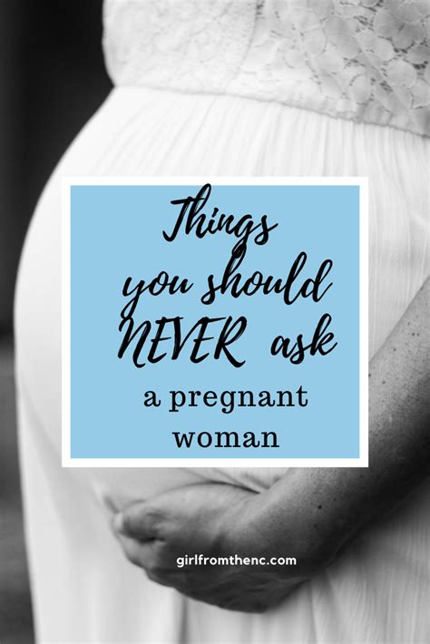 things you should never ask a pregnant woman girl from the north country