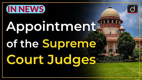 Appointment Of The Supreme Court Judges In News Drishti Ias English Youtube