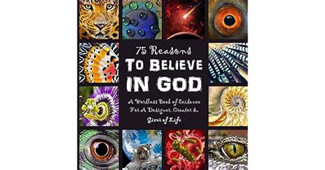 75 reasons to believe in god a wordless book of evidence for a designer creator and giver of