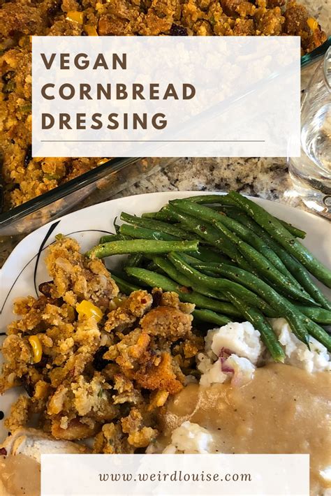 We did not find results for: Vegan Cornbread Dressing - Weird Louise - Food - Side ...