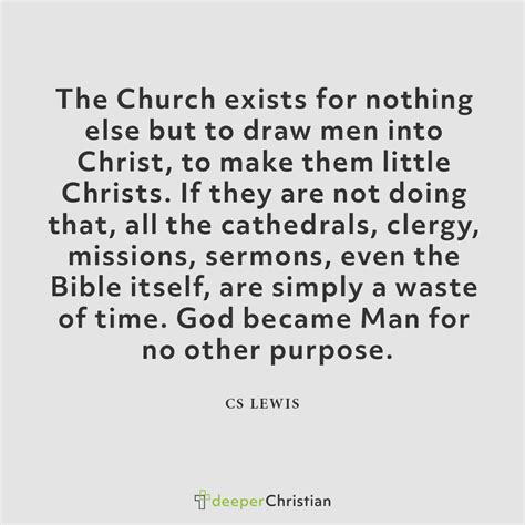 The Reason The Church Exists Cs Lewis Deeper Christian Quotes