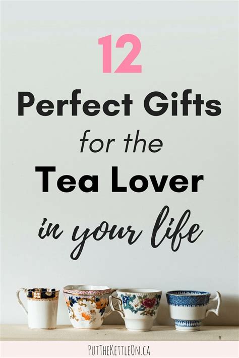 12 Unique Gifts For Tea Lovers Tea Lovers Gift Gift Tea Tea Lover