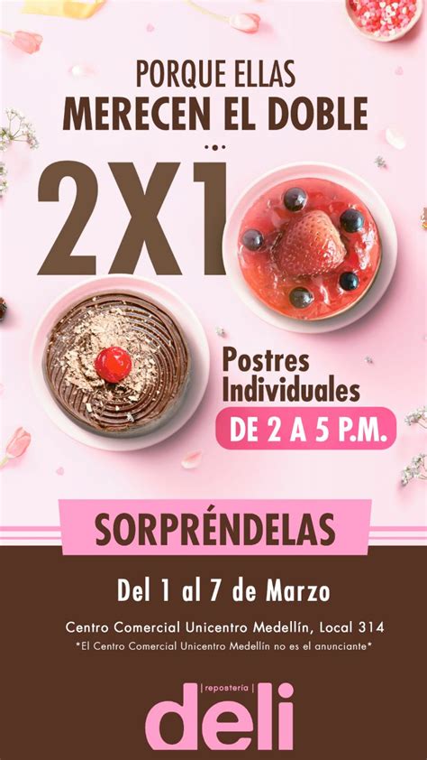 Promoción Día De La Mujer Deli 2x1 En Postres Individuales De 2pm A 5pm Cazaofertas Colombia