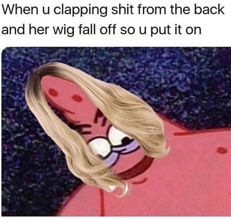 The Best Wig Memes Memedroid