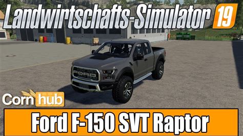 Ls19 Modvorstellung Ford F 150 Svt Raptor Ls19 Mods Youtube