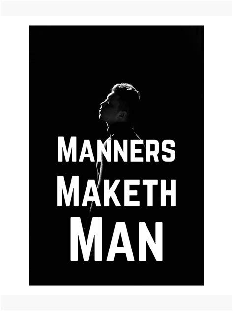 Manners Maketh Man Poster Poster For Sale By Doodleroom Redbubble