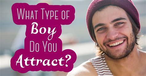 What Type Of Person Are You Attracted To What Type Of Guy Are You
