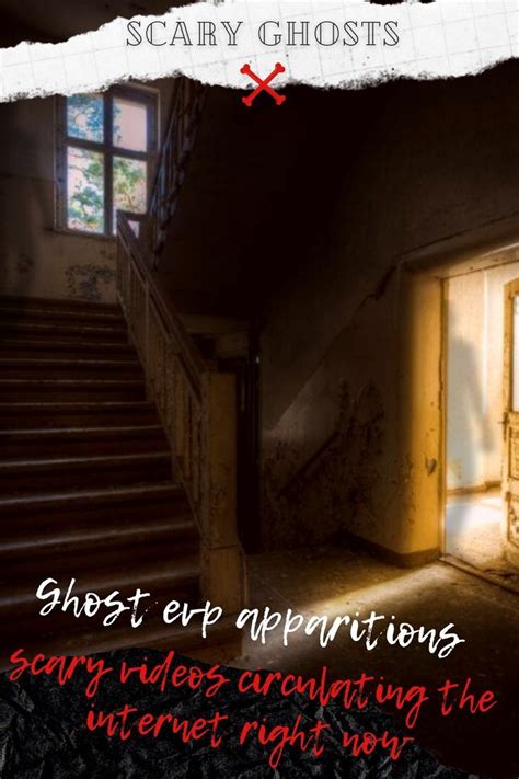 Ghost Evp Apparitions Scary Videos Circulating The Internet Right Now