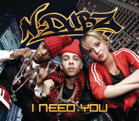 I Need You Single By N Dubz Spotify