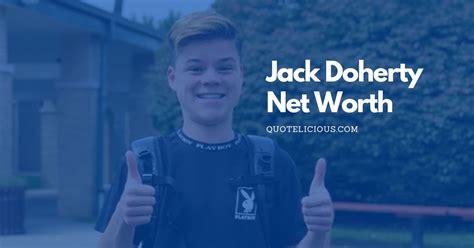 Jack Doherty Net Worth In 2023 What Is His Wealth