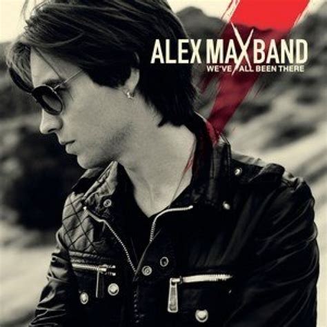 Cd Alex Max Band Weve All Been There