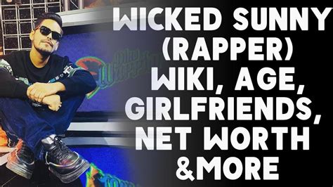 Wicked Sunny Wiki Age Girlfriends Net Worth And More