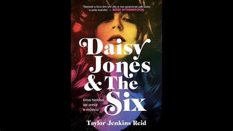 Livro Daisy Jones The Six uma dica de leitura com amor e música