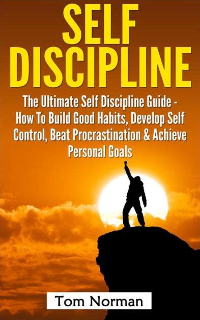 Self Discipline The Ultimate Self Discipline Guide How To Build Good