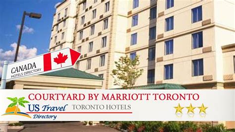 Courtyard By Marriott Toronto Airport Toronto Hotels Canada Youtube