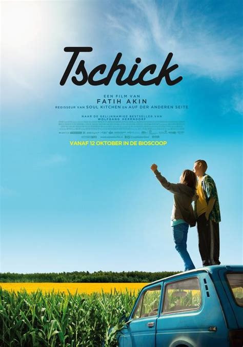 Doch dann kreuzt tschick auf. Tschick (Film) 2016 | Bioscoopagenda Nederland