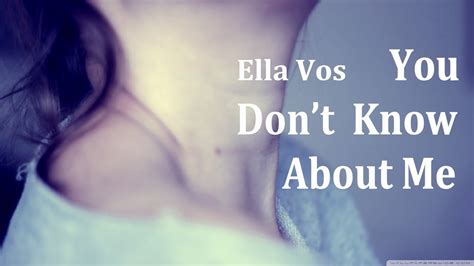 Ella Vos《you Dont Know About Me》【hd Audio 高音質 動態歌詞lyrics】 Youtube