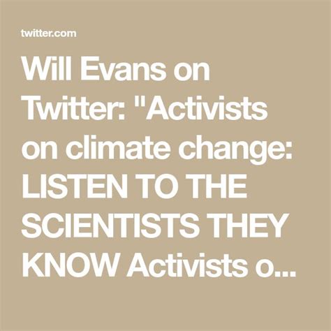 Will Evans On Twitter Activists On Climate Change Listen To The