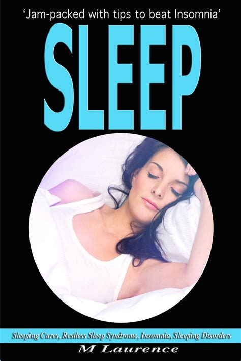 Buy Sleep 12 Ways To Get An Amazing Nights Sleep Sleeping Cures Restless Sleep Syndrome