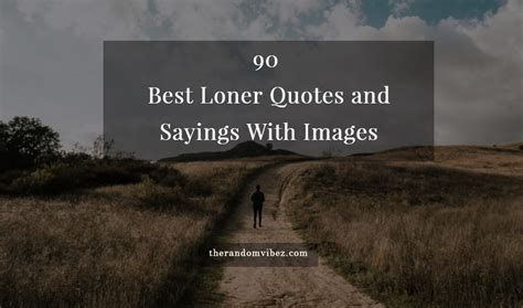 90 Best Loner Quotes And Sayings With Images