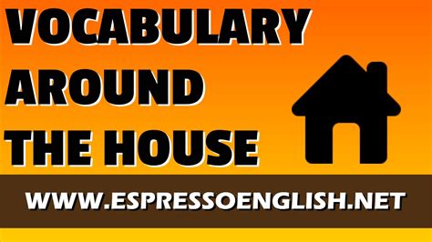 english vocabulary lesson 1 around the house youtube