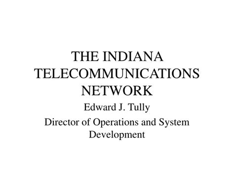 Ppt The Indiana Telecommunications Network Powerpoint Presentation